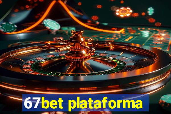 67bet plataforma